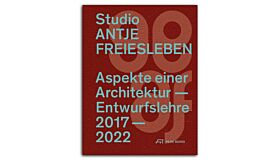 Atelier Antje Freiesleben - Aspekte einer Architekturentwurfslehre