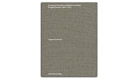 Armando Ruinelli Architetti / Architekten - Progetti / Bauten 1982-2022: Leggere il tempo
