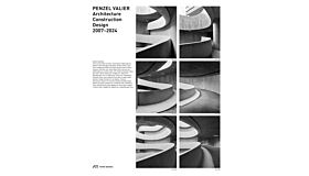 Penzel Valier : Architecture, Construction, Design 2007–2024