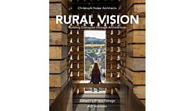 Christoph Hesse Architects - Rural Vision: Building Dialogues through Architecture (Preorder Summer 2025)