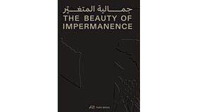 The Beauty of Impermanence : An Architecture of Adaptability from the Sharjah Architecture Triennial