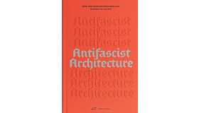 Antifascist Architecture