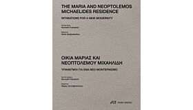 The Maria and Neoptolemos Michaelides Residence : Intimations for a New Modernity