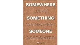 Leers Weinzapfel Associates - Somewhere, Something, Someone