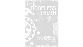 The Roofless Truth - Planning for Homelessness