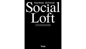 Social Loft - Auf der Suche nach neuen Wohnformen / En quête de nouvelles formes d'habitat