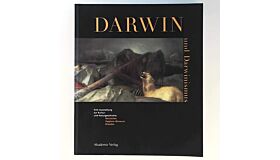 Darwin und Darwinismus: Eine Ausstellung zur Kultur- und Naturgeschichte (German Edition)