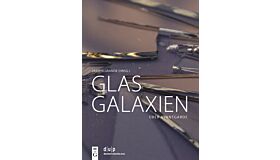 Glasgalaxien - Über Avantgarde (November 2022)