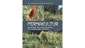 Permakultur - Grundlagen und Praxisbeispiele für nachhaltiges Gärtnern