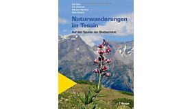 Naturwanderungen im Tessin - Auf den Spuren der Biodiversität