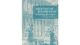 Architekturzeichnungen der Sammlung Albrecht Haupt
