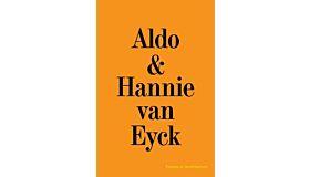 Hannie and Aldo van Eyck - Excess of Architecture