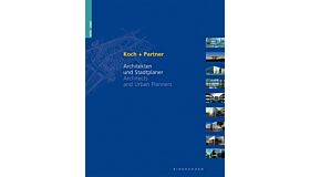 Koch + Partner Architects and Urban Planners 1970-2000