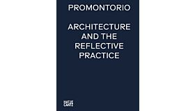 Promontorio - Architecture and the Reflective Practice