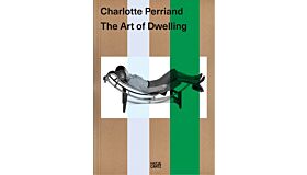 Charlotte Perriand - The Art of DWelling