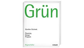 Grün: Günther Grzimek: Planning - Design - Program