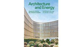 Architecture and Energy - Building in the age of climate change