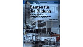 Bauten für die Bildung - Basler Schulbauten von 1845 bis 2020