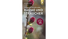 Steinbachs Naturführer - Bäume und Sträucher einfach bestimmen