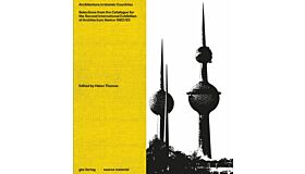 Architecture in Islamic Countries - International Exhibition of Architecture Venice 1982/83