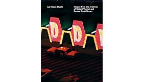 Las Vegas Studio - Images from the Archives of Robert Venturi and Denise Scott Brown