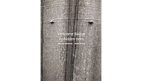 Verbotene Bäume / Forbidden Trees