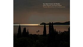 Your black horizon Art Pavilion