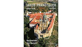 Jakob Prandtauer (1660-1726) - Baumeister des Barock