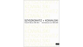 Szyskowitz-Kowalski: Architekturen von 1994-2010