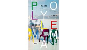 Polylemma - Raum Labor Berlin (English edition)