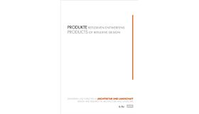 Produkte reflexiven Entwerfens / Products of reflexive design