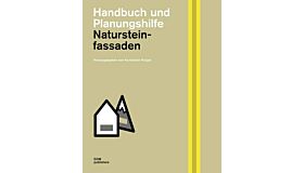 Natursteinfassaden - Handbuch und Planungshilfe 