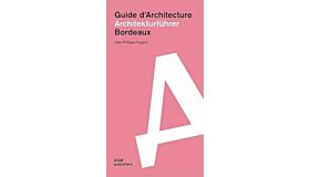 Architekturführer / Guide de architecture - Bordeaux