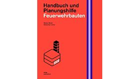 Feuerwehrbauten. Handbuch und Planungshilfe