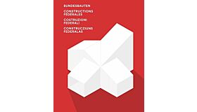 Bundesbauten: Die Architektur der offiziellen Schweiz