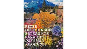 Peter Hutchinson - Dreamed Paradises / Erträumte Paradiese