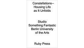 Constellations – Housing Life as It Unfolds