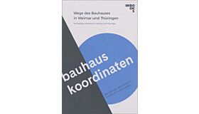 bauhaus koordinaten - The Bauhaus Revisited in Weimar and Thuringia
