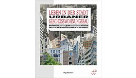 Leben in der Stadt - Urbaner Geschosswohnungsbau