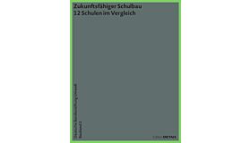 DBU Bauband 2: Zukunftsfähiger Schulbau - 12 Schulen im Vergleich