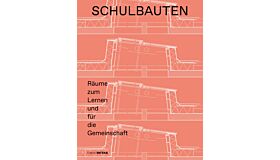 Schulbauten - Räume zum Lernen und für die Gemeinschaft