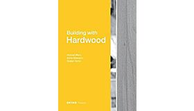 DETAIL Practice : Building with Hardwood