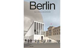 Berlin - Urban Architecture and Daily Life 2009–2022