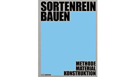 Sortenrein bauen - Material, Konstruktion, Methodik