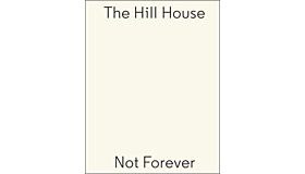 Carmody Groarke- The Hill House - Not Forever