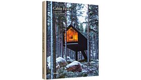 Cabin Fever - Enchanting Cabins, Shacks, and Hideaways