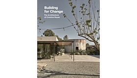 Building for Change - The Architecture of Creative Reuse