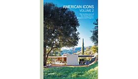 American Icons Volume 2 - The Architecture of the United States: Elegance and Progress