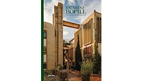 Ricardo Bofill - Visions of Architecture (New Edition)