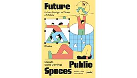 Future Public Space - Urban Design in Times of Crisis